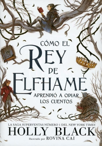 CÓMO EL REY DE ELFHAME APRENDIÓ A ODIAR LOS CUENTOS