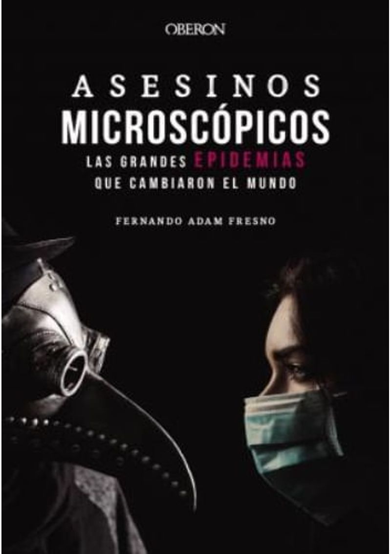 ASESINOS-MICROSCOPICOS.-LAS-GRANDES-EPIDEMIAS-QUE-CAMBIARON-EL-MUNDO