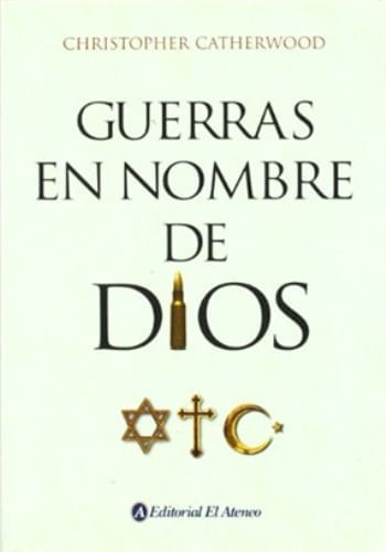 GUERRAS EN NOMBRE DE DIOS