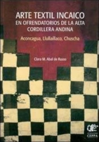 ARTE TEXTIL INCAICO EN OFRENDATARIOS DE LA ALTA CORDILLERA