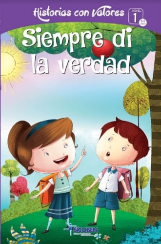 HISTORIA CON VALORES - SIEMPRE DI LA VERDAD