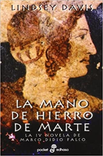 LA MANO DE HIERRO DE MARTE (MARCO DIDIO FALCO IV)