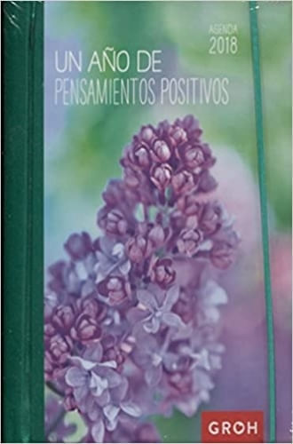 AGENDA UN AÑO DE PENSAMIENTOS POSITIVOS 2018