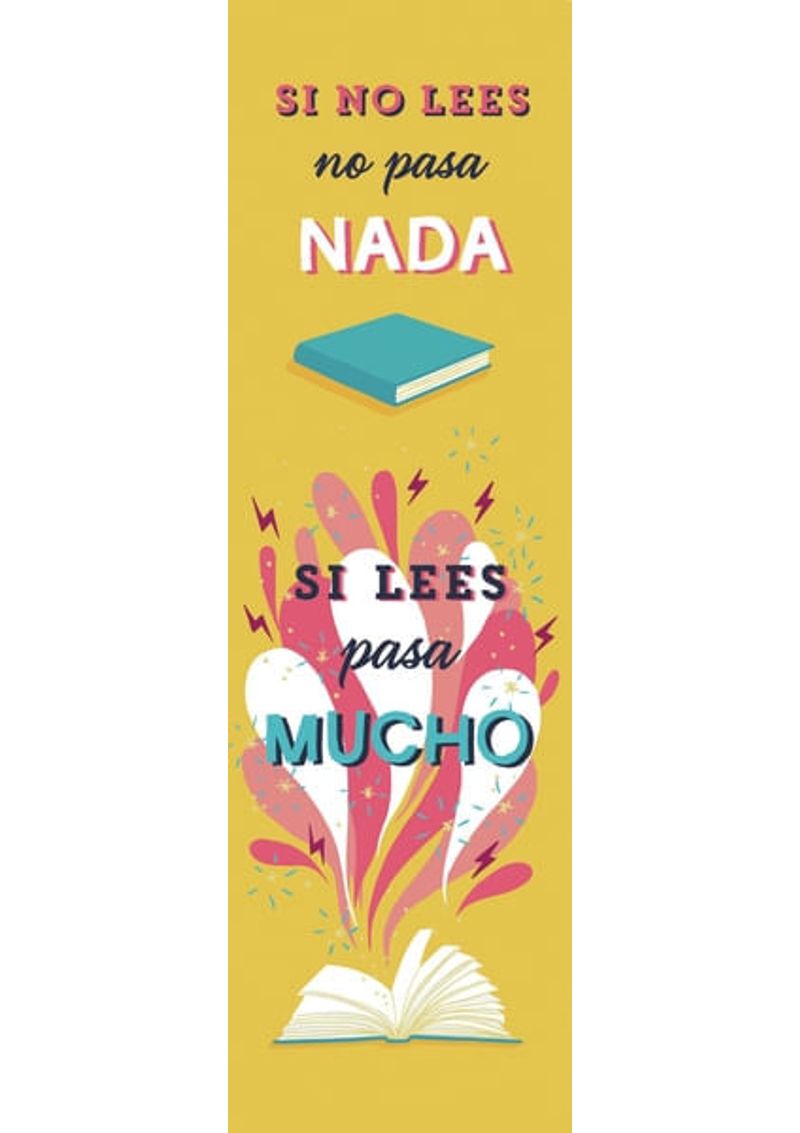 MARCAPAGINAS---SI-NO-LEES-NO-PASA-NADA-SI-LEES-PASA-MUCHO
