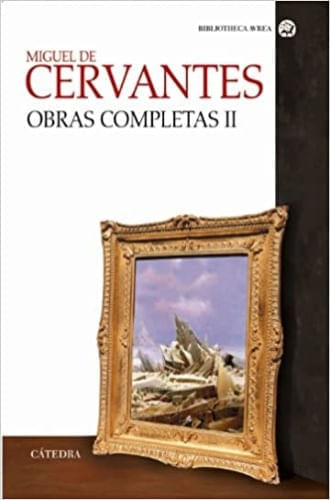 OBRAS COMPLETAS, II (CERVANTES)