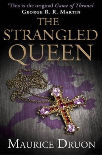 THE STRANGLED QUEEN (THE ACCURSED KINGS 2)