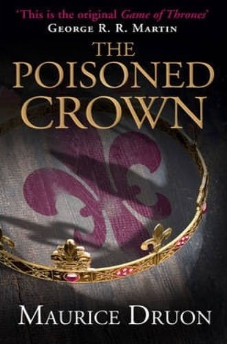 THE POISONED CROWN (THE ACCURSED KINGS 3)