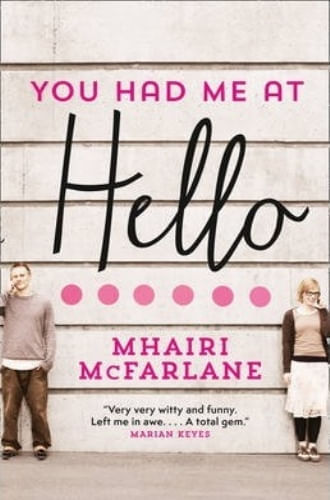 YOU HAD ME AT HELLO