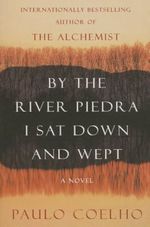 BY-THE-RIVER-PIEDRA-I-SAT-DOWN-AND-WEPT