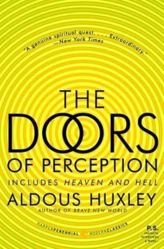 THE DOORS OF PERCEPTION AND HEAVEN AND HELL