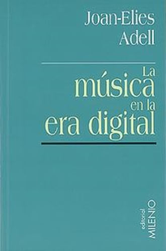 LA MÚSICA EN LA ERA DIGITAL