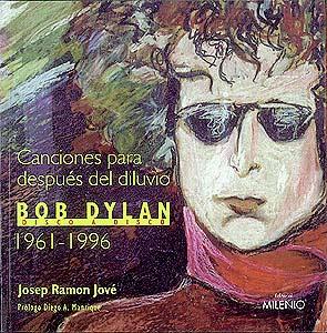 CANCIONES PARA DESPUES DEL DILUVIO. BOB DYLAN DISCO A DISCO