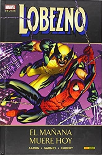 LOBEZNO 5. EL MAÑANA MUERE HOY