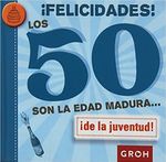 FELICIDADES--LOS-50-SON-LA-EDAD-MADURA...-DE-LA-JUVENTUD