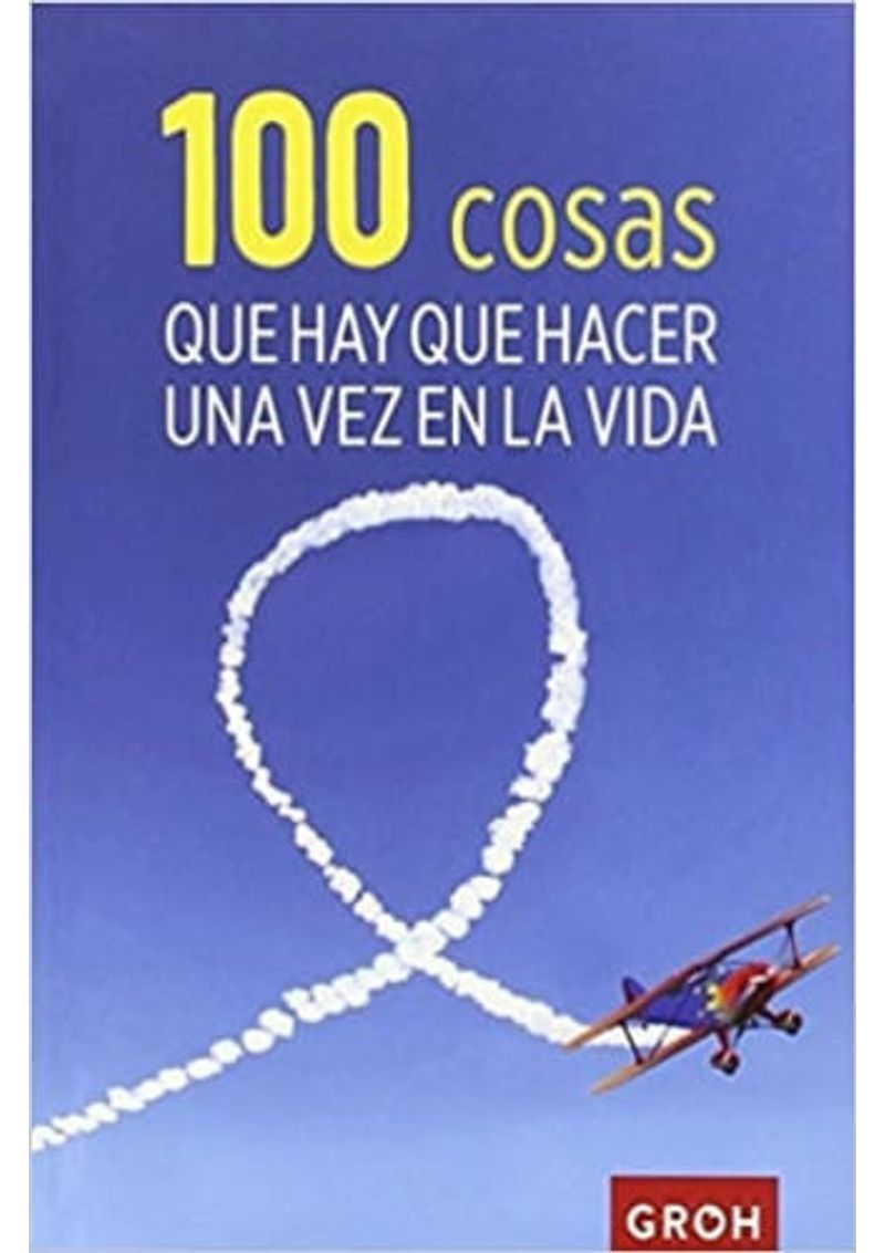100-COSAS-QUE-HAY-QUE-HACER-UNA-VEZ-EN-LA-VIDA