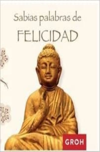 SABIAS PALABRAS DE FELICIDAD