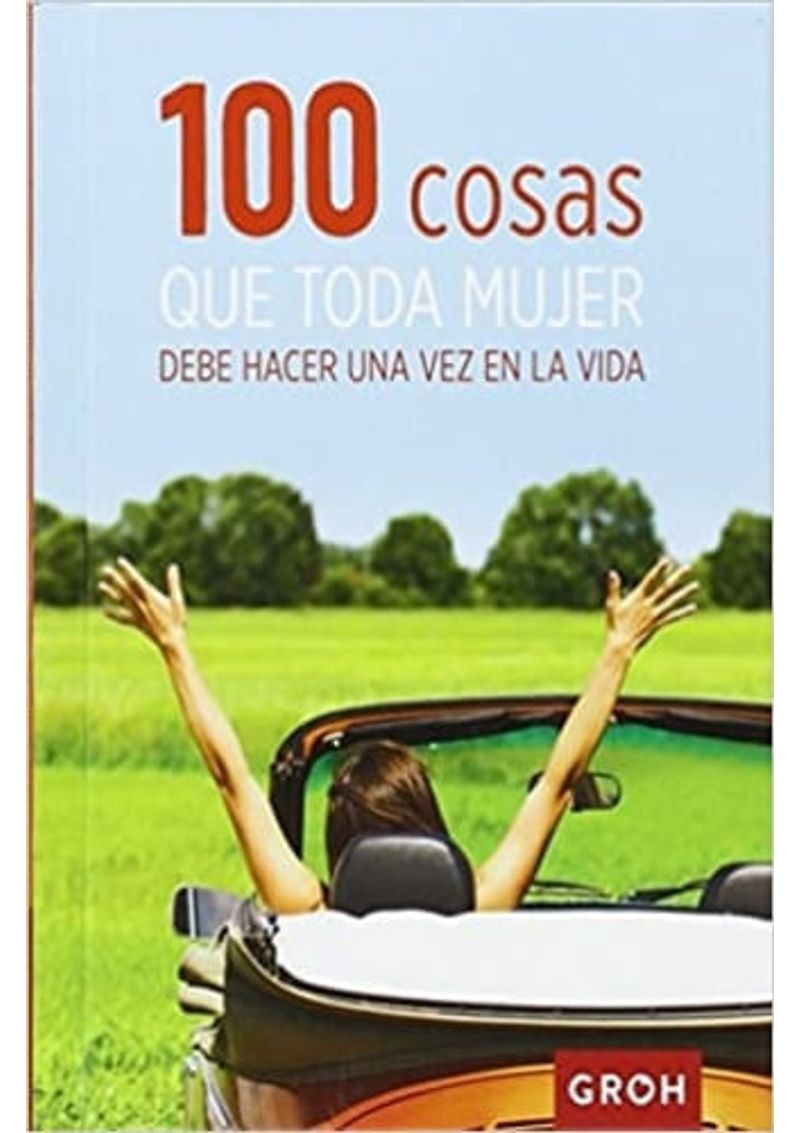 100-COSAS-QUE-TODA-MUJER-DEBE-HACER-UNA-VEZ-EN-LA