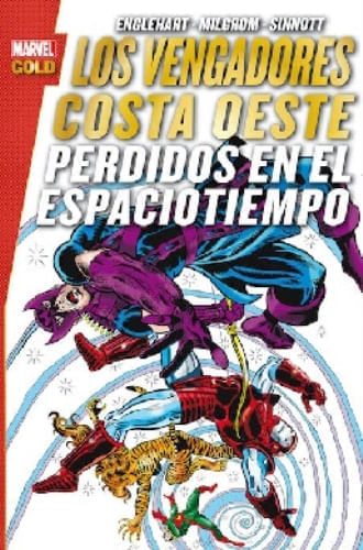LOS VENGADORES COSTA OESTE - PERDIDOS EN EL ESPACIOTIEMPO