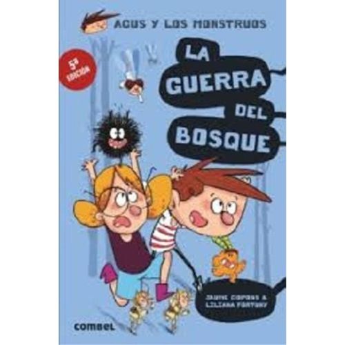 AGUS Y LOS MONSTRUOS 04 - LA GUERRA DEL BOSQUE