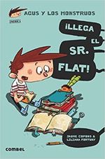 AGUS-Y-LOS-MONSTRUOS-01---LLEGA-EL-SR.-FLAT-