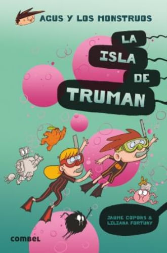 AGUS Y LOS MONSTRUOS 17 - LA ISLA DE TRUMAN