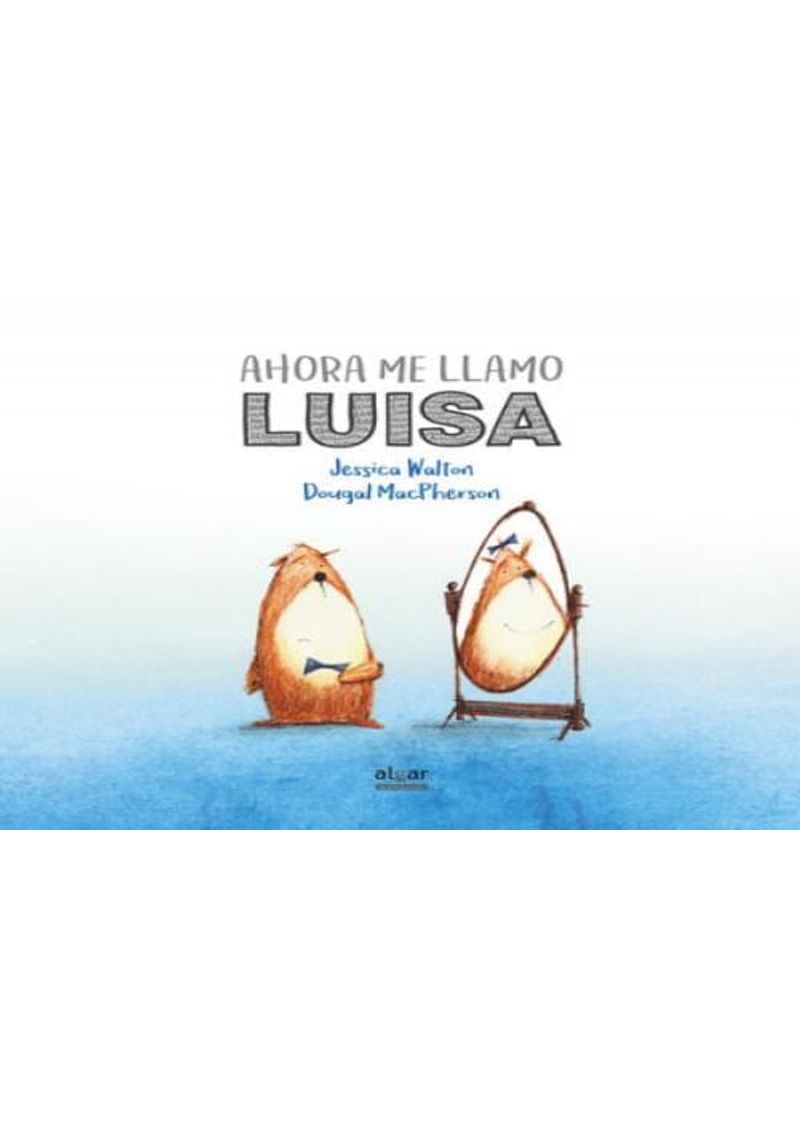 AHORA-ME-LLAMO-LUISA--ALBUMES-ILUSTRADOS-