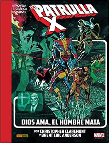 LA PATRULLA-X. DIOS AMA EL HOMBRE MATA