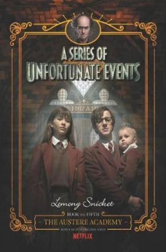 A SERIES OF UNFORTUNATE EVENTS 5 - THE AUSTERE ACADEMY