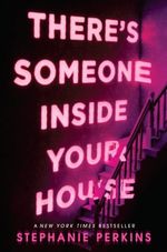 THERE-S-SOMEONE-INSIDE-YOUR-HOUSE