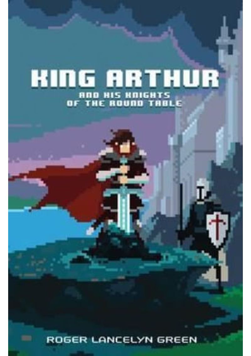 KING-ARTHUR-AND-HIS-KNIGHTS