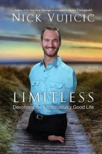 LIMITLESS: DEVOTIONS FOR A RIDICULOUSLY GOOD LIFE