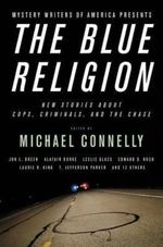 BLUE-RELIGION--THE--NEW-STORIES-ABOUT-COPS-CRIMINALS-AND