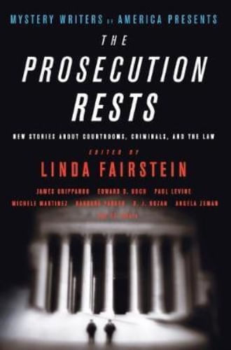 PROSECUTION RESTS,  THE: NEW STORIES ABOUT COURTROOMS, CRIMI