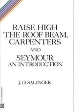 RAISE-HIGH-THE-ROOF-BEAM-CARPENTERS-AND-SEYMOUR