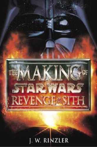 THE MAKING OF STAR WARS: REVENGE OF THE SITH