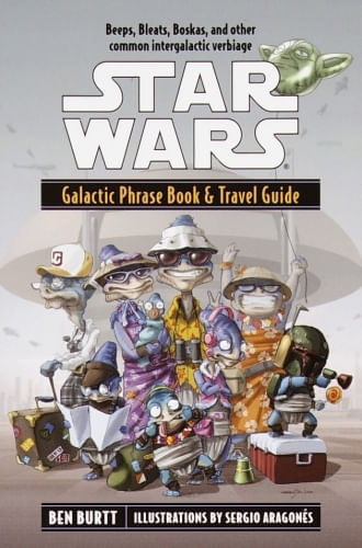 STAR WARS: GALACTIC PHRASE BOOK & TRAVEL GUIDE