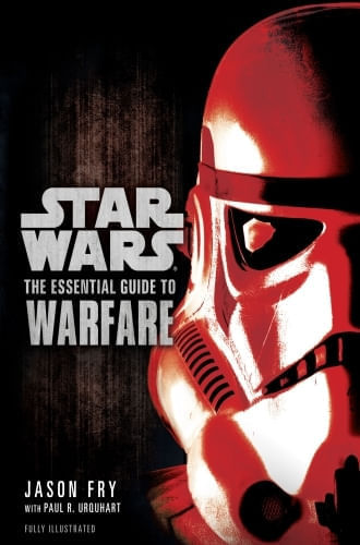 THE ESSENTIAL GUIDE TO WARFARE: STAR WARS