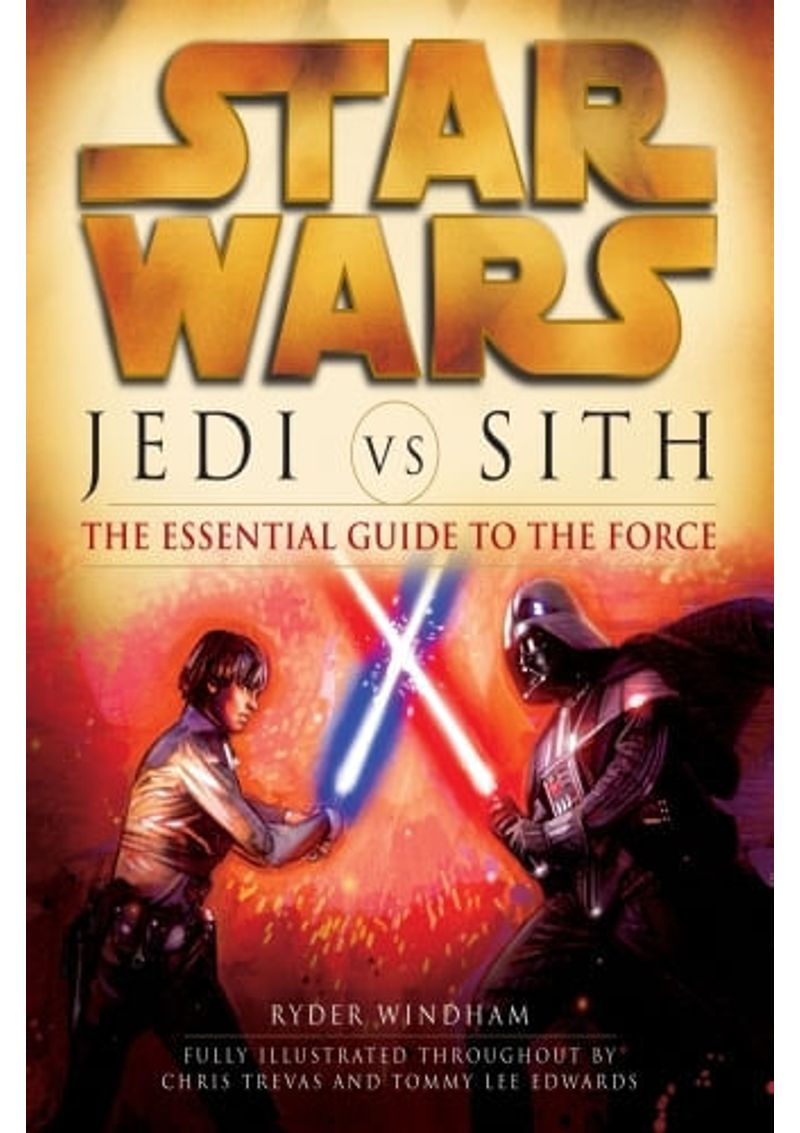 JEDI-VS.-SITH--STAR-WARS--THE-ESSENTIAL-GUIDE-TO-THE-FORCE