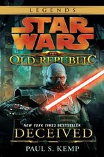 DECEIVED--STAR-WARS-LEGENDS--THE-OLD-REPUBLIC-