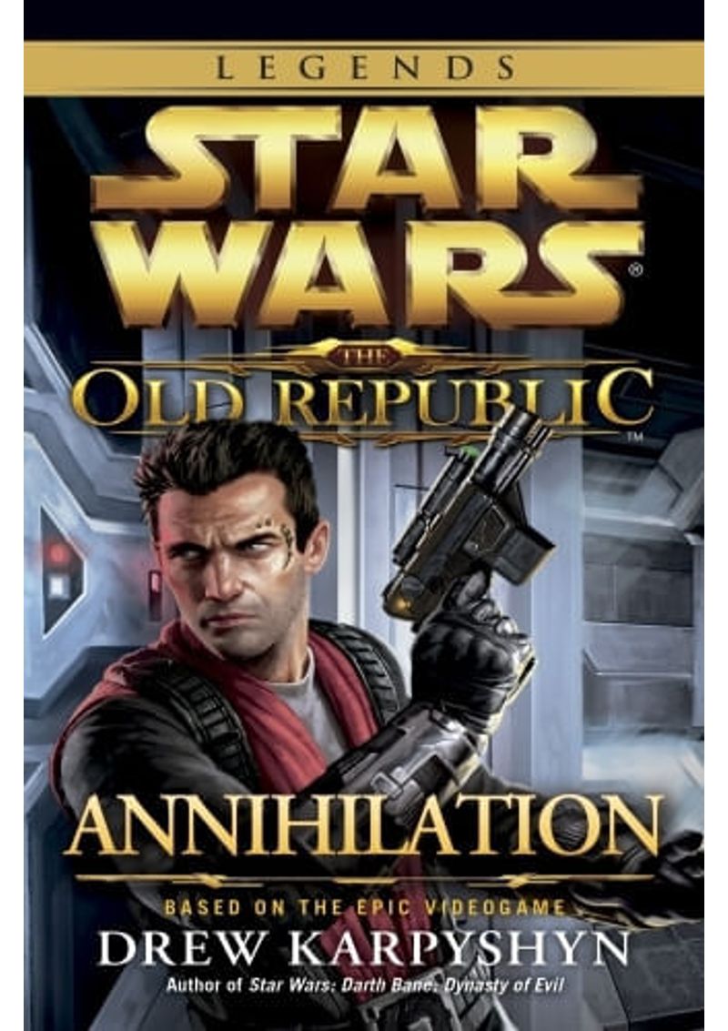 ANNIHILATION--STAR-WARS-LEGENDS--THE-OLD-REPUBLIC-