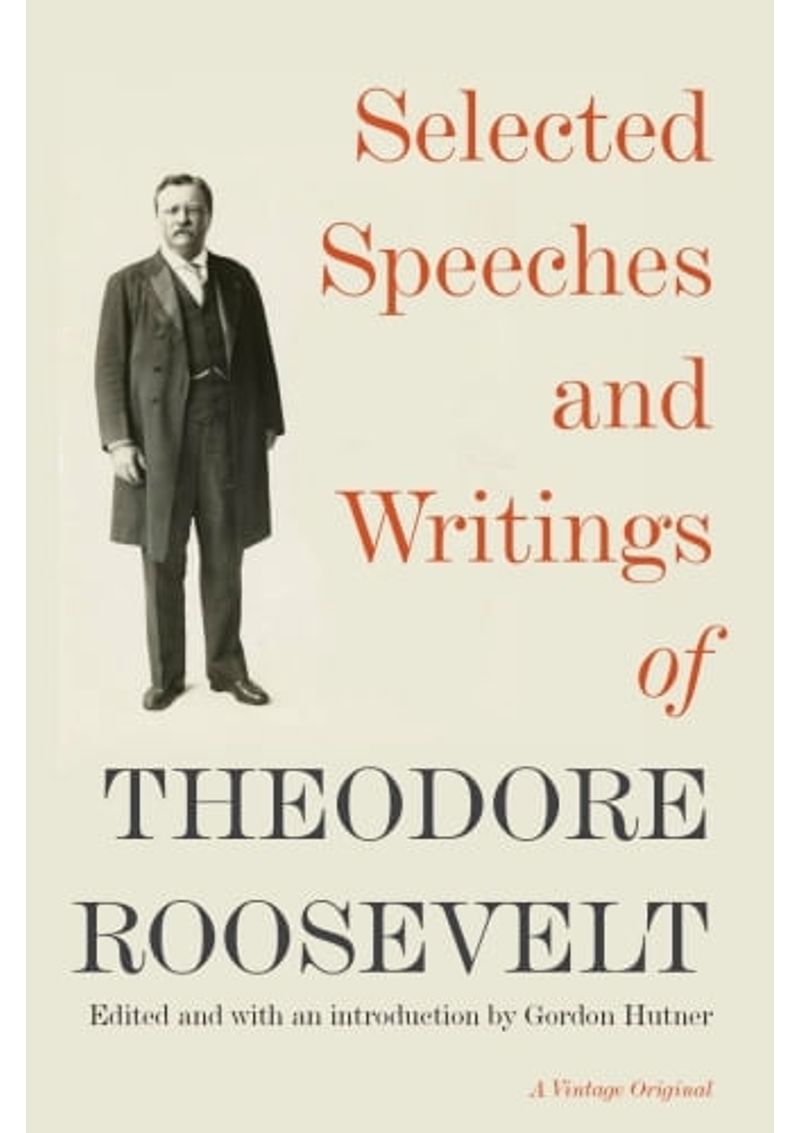 SELECTED-SPEECHES-AND-WRITINGS-OF-THEODORE-ROOSEVELT