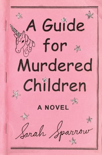 A GUIDE FOR MURDERED CHILDREN