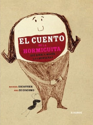 EL CUENTO DE LA HORMIGUITA QUE QUERIA MOVER MONTAÑAS