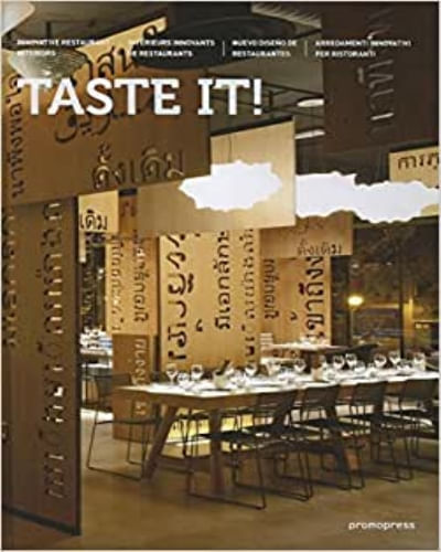 TASTE IT!: INNOVATIVE RESTAURANT INTERIORS