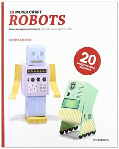 ROBOTS: 3D PAPER CRAFT