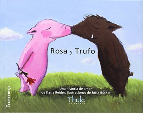 ROSA Y TRUFO. UNA HISTORIA DE AMOR