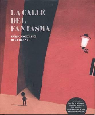 LA CALLE DEL FANTASMA