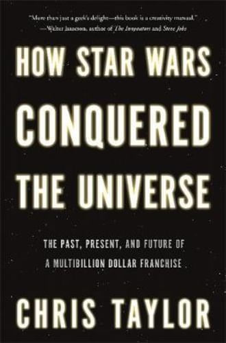 HOW STAR WARS CONQUERED THE UNIVERSE