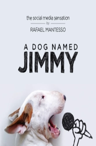 A DOG NAMED JIMMY