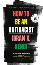HOW-TO-BE-AN-ANTIRACIST